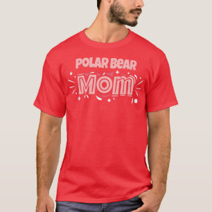 Camiseta Polar Bear Mãe - Engraçado Prêmio de Urso Polar 16