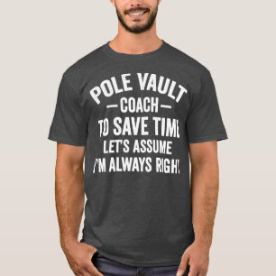 Camiseta Pole Vault Coach Funny Pole Vaulting
