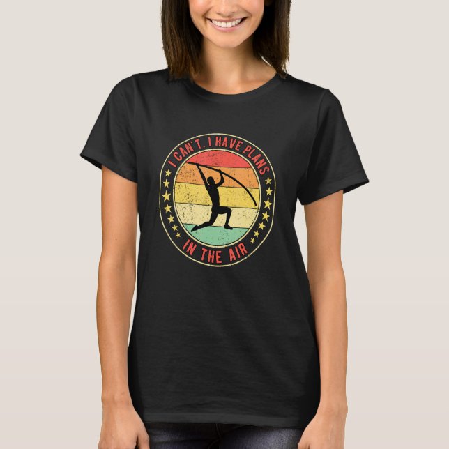 Camiseta Pole Vault Vaulter I Can't I Have Plans In The Air (Frente)