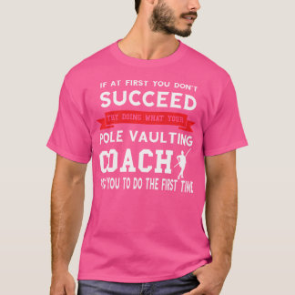 Camiseta Pole Vaulting Coach Jump Sports High Jumper Pole V