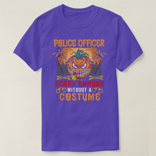 Camiseta Police Officer Scary Enough Without A Costume Scar (Frente do Design)