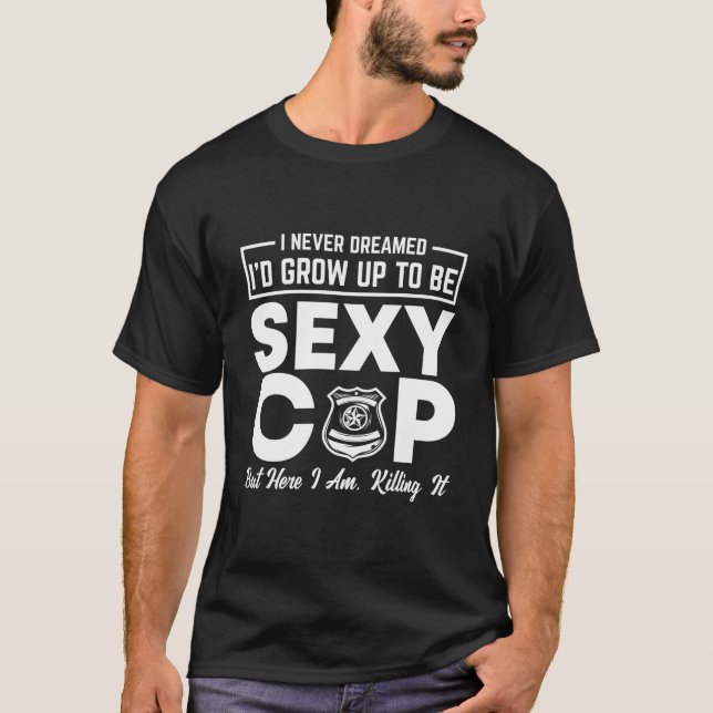 Camiseta Polícia Eu Nunca Sonhei Agente (Frente)