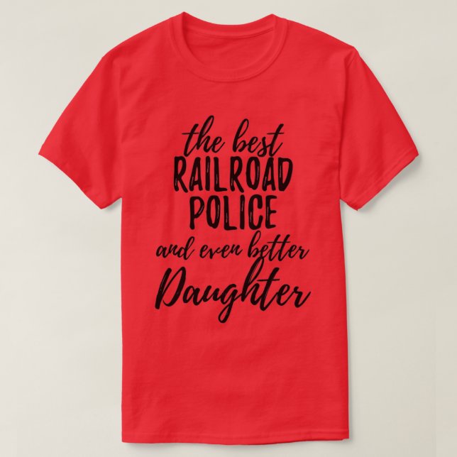 Camiseta Polícia Ferroviária Filha Engraçada Ideia de Prese (Frente do Design)