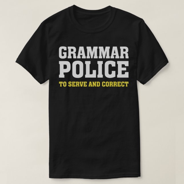 Camiseta Polícia Gramática Engraçado Sarcasmo cita Literalm (Frente do Design)