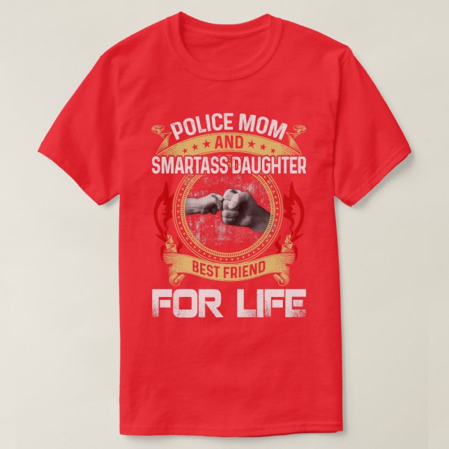 Camiseta Polícia Mãe E Filha Smartass Melhor Amiga Para L (Frente do Design)