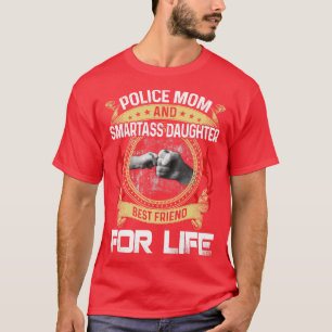 Camiseta Polícia Mãe E Filha Smartass Melhor Amiga Para L