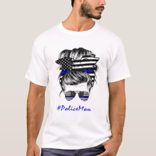Camiseta Polícia Mãe Vida Mensagem Bun Hair Polícia