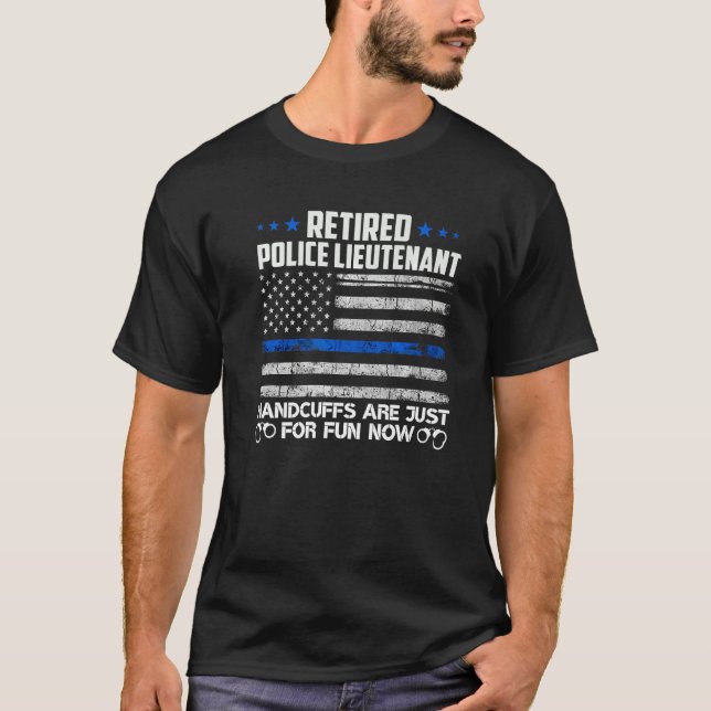 Camiseta Policial aposentado, tenente algemado por diversão (Frente)