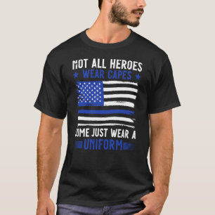 Camiseta Policial Nem Todos Heróis Vestem Alguns Vestes