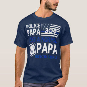 Camiseta Policial Papá Como Um Papai Normal Mas Com Batida