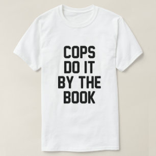 CAMISETA POLÍCIAS FAZEM-NO PELO LIVRO