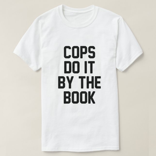 CAMISETA POLÍCIAS FAZEM-NO PELO LIVRO (Frente do Design)