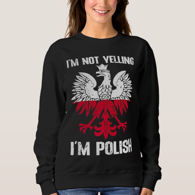 Camiseta Polish Flag  Of I'm Not Yelling I'm Polish Poland (Frente)