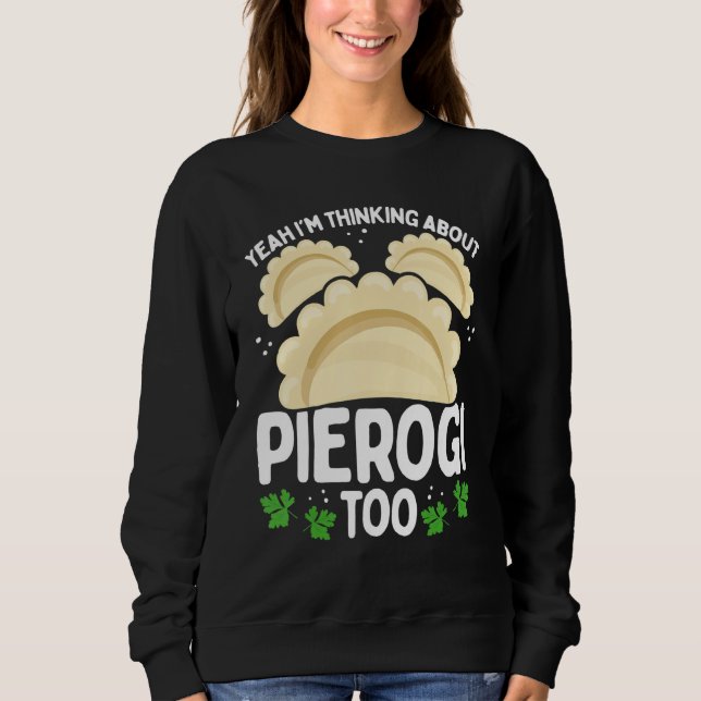 Camiseta Polish Food I was thinking about Pierogi too Makin (Frente)