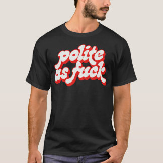 Camiseta Polite Como Estilo Vintage Design de Tipografia Hu