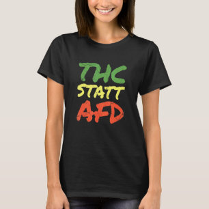 Camiseta Política Que Em Vez Da Afd Weed Kiffer Anti Racis
