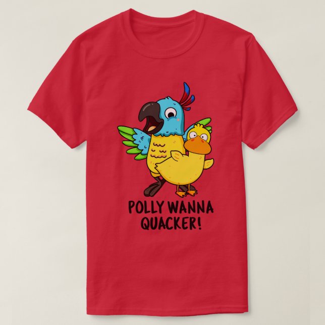 Camiseta Polly Wanna Quacker Funny Animal Pun 1 (Frente do Design)