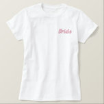 Camiseta Polo Bordada Feminina Hoodie bordado nobre<br><div class="desc">Mantenha-se confortável enquanto dirige as suas tarefas de pré-casamento com esta linda tee branca bordada com a Noiva. Pode ser personalizado para que a Noiva seja bordada também no verso ou a data do seu casamento Pode ser personalizada com bordados coloridos diferentes.</div>