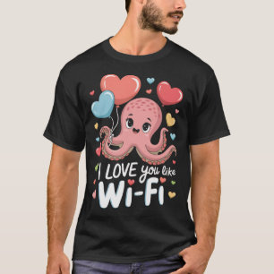 Camiseta Polvo Com Coração Lloons Eu Te Amo Como Wi-fi Va