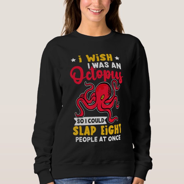 Camiseta Polvos Desejam Que Eu Seja Um Polvo e Dê Um Tabefe (Frente)