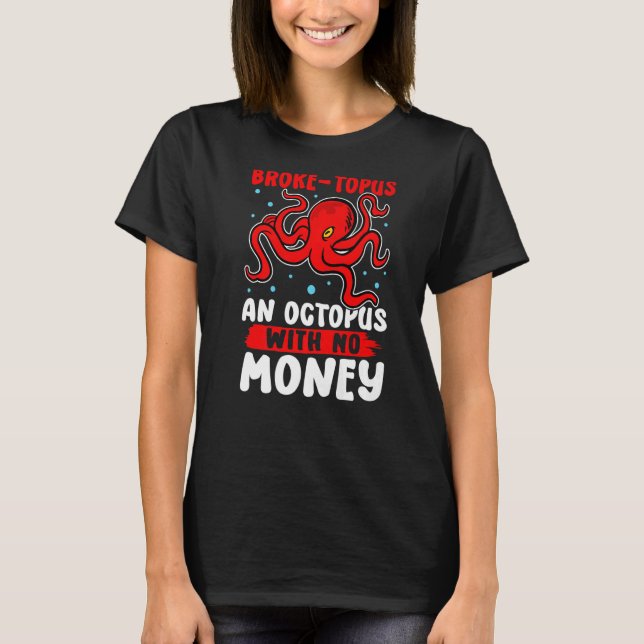 Camiseta Polvos Quebrados Topus E Octopus Sem Dinheiro (Frente)