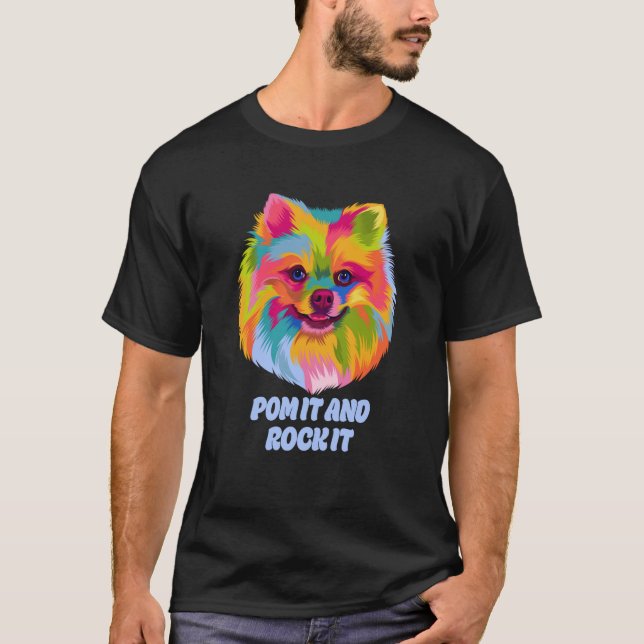Camiseta Pom It and Rock It Pomeranian Humor Pom Pom Dog (Frente)