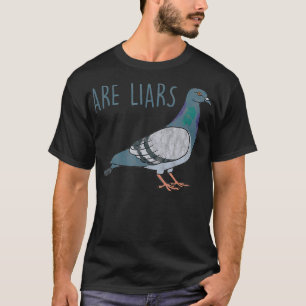Camiseta Pombos São Mentirosos Não Arrancam Espiões Reais
