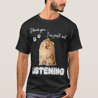 Camiseta Pomeraniano Eu Ouço Você Não Ouvir 2