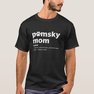 Camiseta Pomsky Mãe Definição Pet Lover Dog Mães D