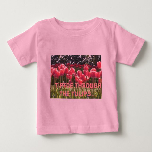 Camiseta ponta através das tulipas que o bebê cresce (Frente)