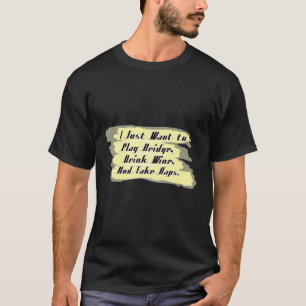 Camiseta Ponte Engraçada Eu Só Quero Beber Ponte De Brinc