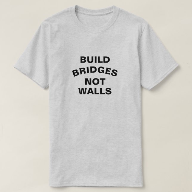 Camiseta Pontes de construção não paredes (Frente do Design)