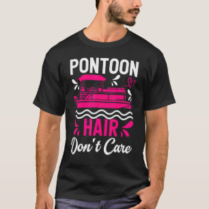 Camiseta Pontoon Hair Não se importe com Pontoon Capitão Ba
