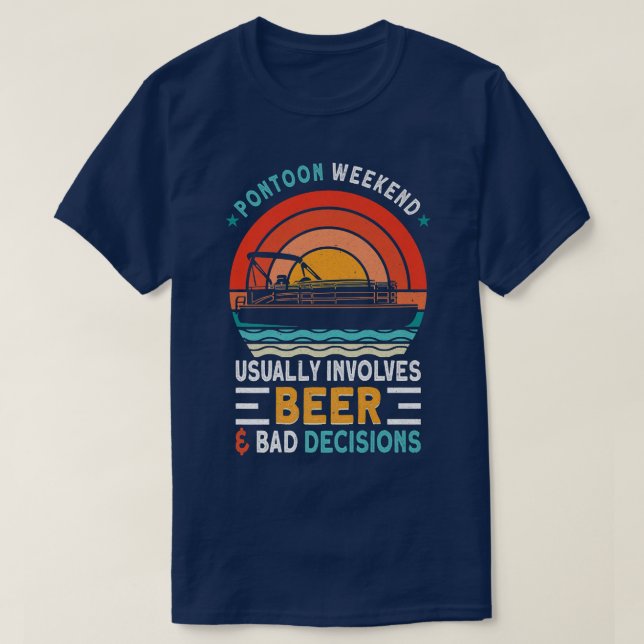 Camiseta Pontoon Weekend envolve Beer e Bad Decisi (Frente do Design)