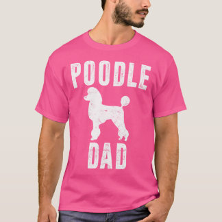 Camiseta Poodle Dad Dog Daddy Poodle Father