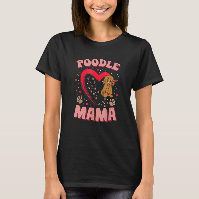 Camiseta Poodle Divertida Mama Pet Roupa Poodle Mamãe Prese (Frente)
