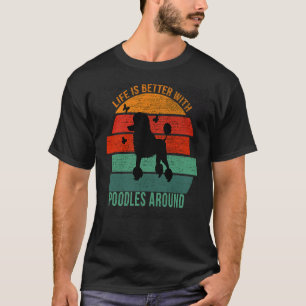 Camiseta Poodle Dog O Proprietário Do Pão Oferece Vida Melh