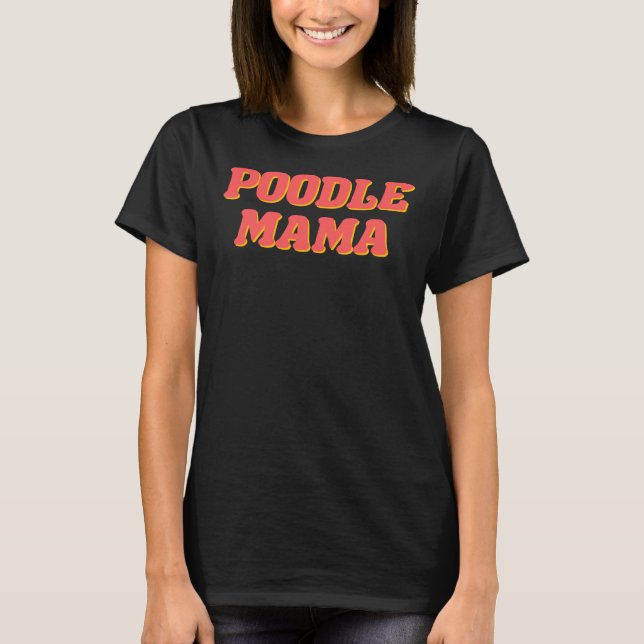 Camiseta Poodle Mama (Frente)
