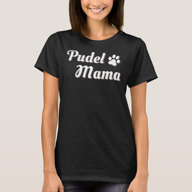 Camiseta Poodle Mamãe Com Pata (Frente)