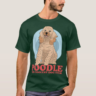 Camiseta Poodle O Cachorro Mais Fresco Poodle