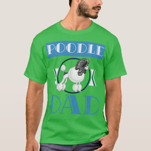 Camiseta Poodle Pai Engraçado Dia de os pais Dosagem Dog Po