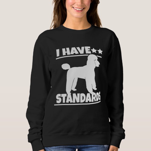 Camiseta Poodle  Poodle   I Have Standards (Frente)