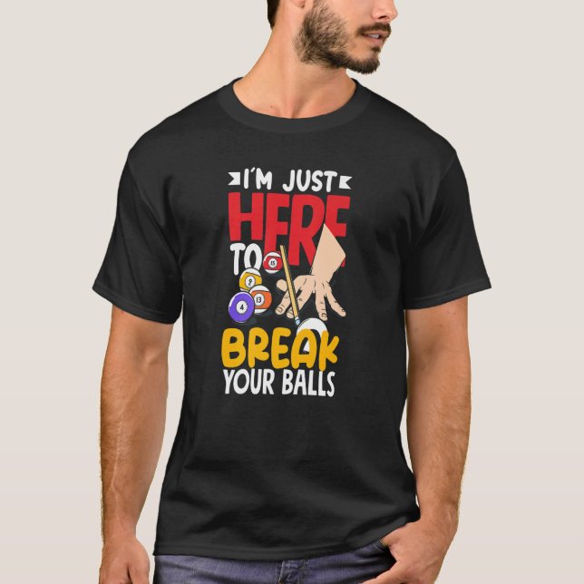 Camiseta Pool Billiard Snooker Break Your Balls   (Frente)