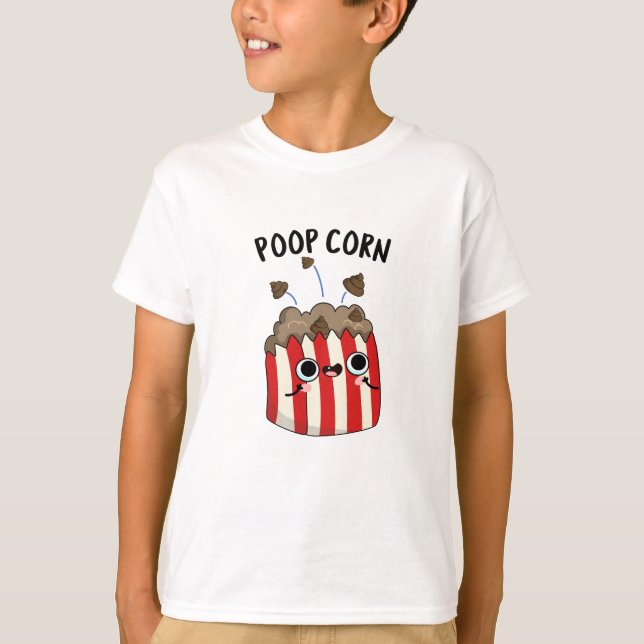 Camiseta Poop Corn Funny Pop Corn Pun (Frente)