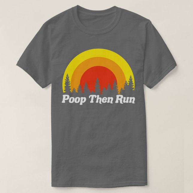 Camiseta Poop Então Executa Árvores Sunset Engraçadas (Frente do Design)