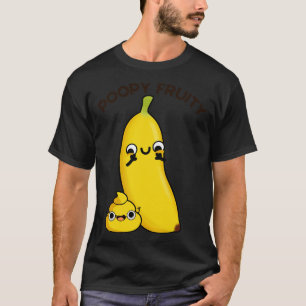 Camiseta Poopy Fruity Fruta Engraçado Poop Pun