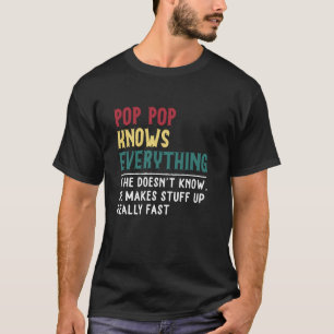 Camiseta Pop de Pop engraçado sabe tudo que o dia do pai é