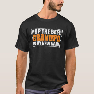 Camiseta Pop, O Vovô Da Cerveja É Meu Novo Nome Pai Avô