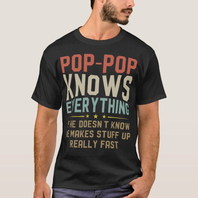 Camiseta Pop-pop Sabe Tudo Que O Avô Engraçado Dará (Frente)