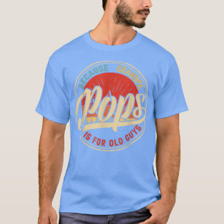 Camiseta Pop Porque O Avô É Para A Vintage Antiga Do Cara R